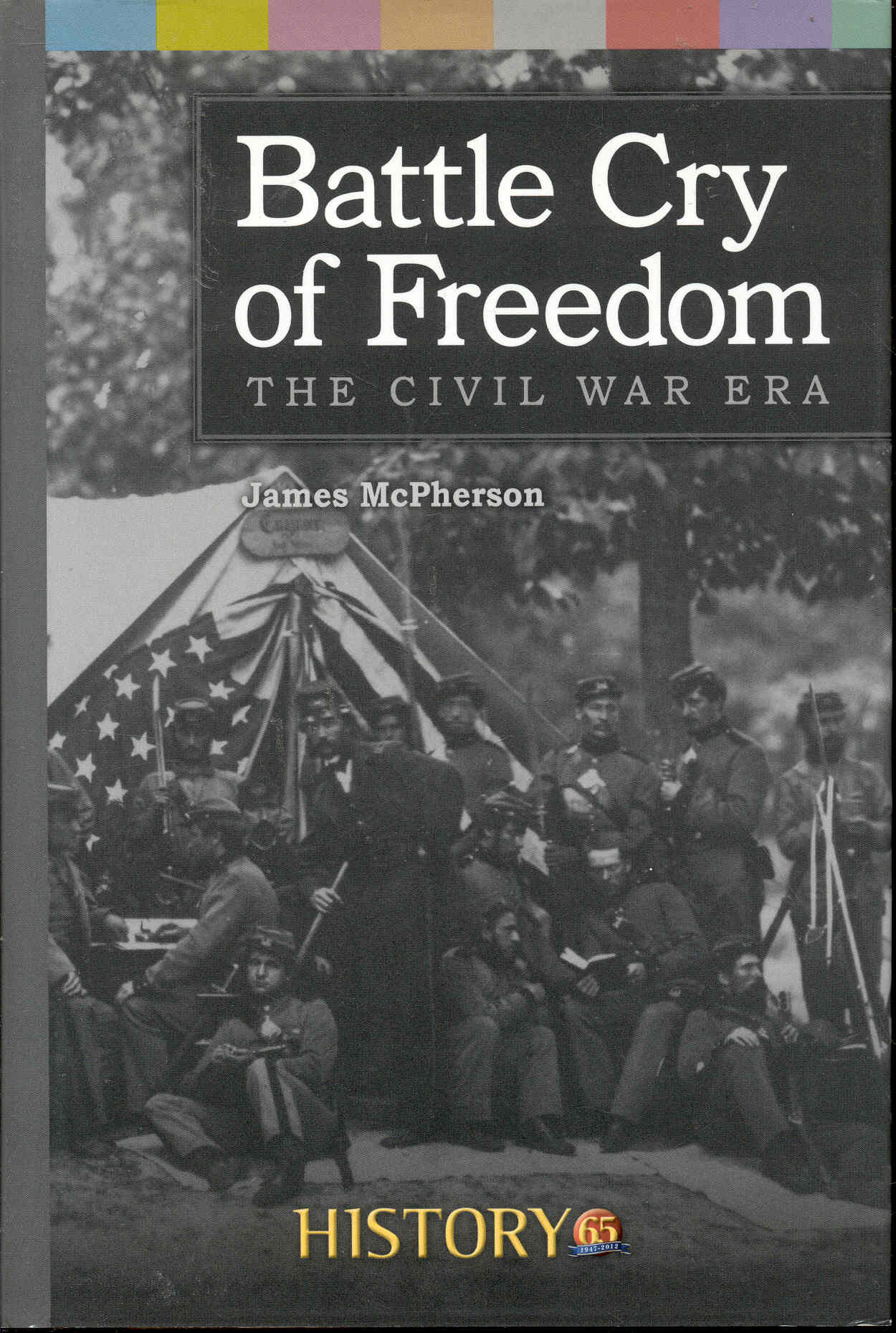Battle Cry of Freedom: The Civil War Era [Book]