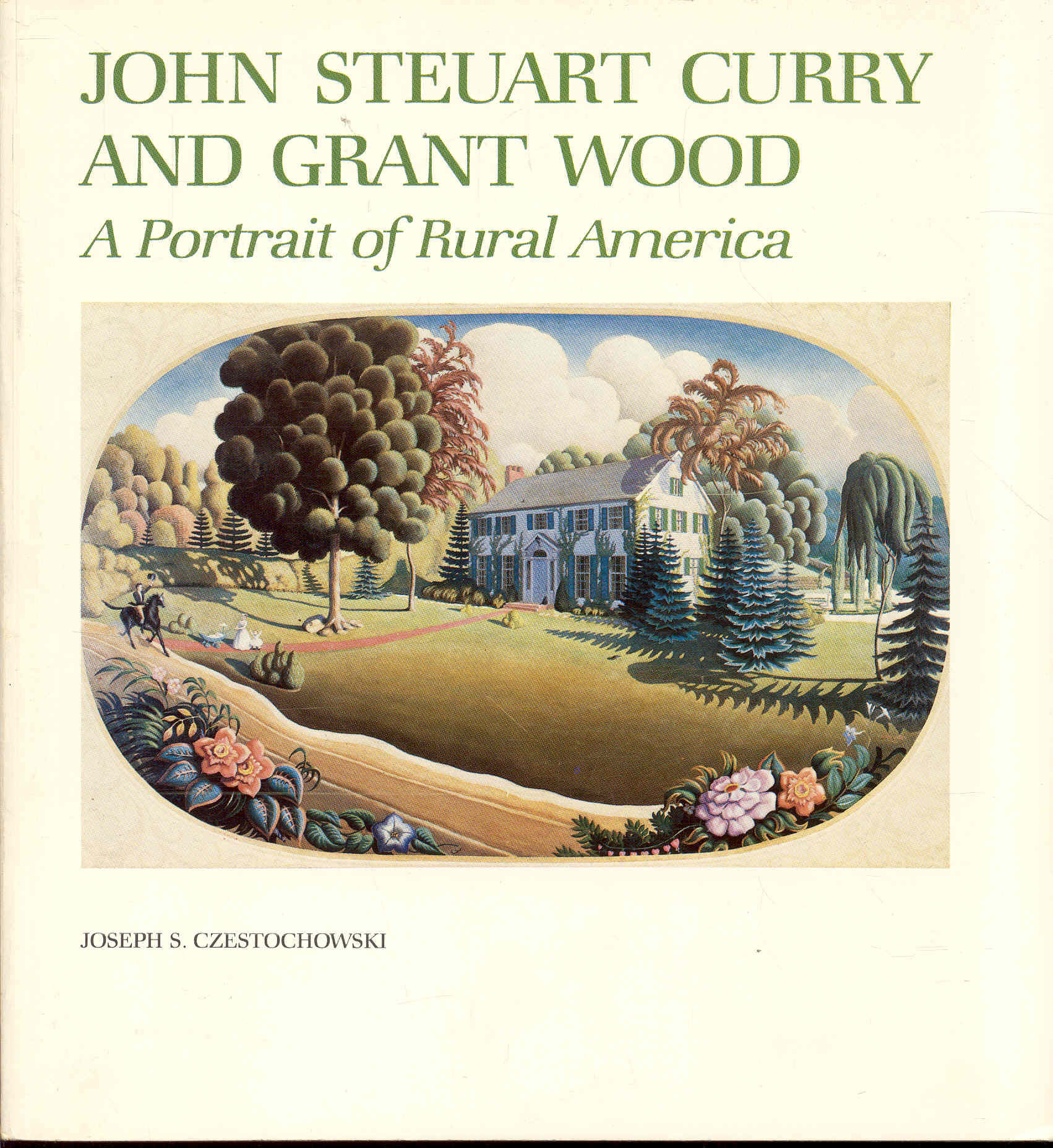 John Steuart Curry and Grant Wood: A Portrait of Rural America